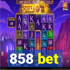 858 bet